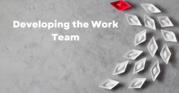 Developing the Work Team