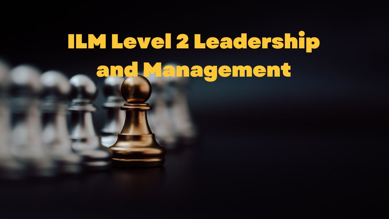 ilm-level-2-ilm-level-2-leadership-and-management