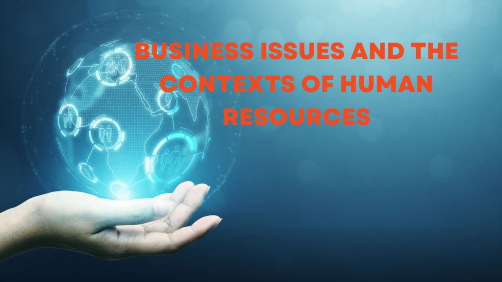 5CHR Business Issues and the Contexts of Human Resources